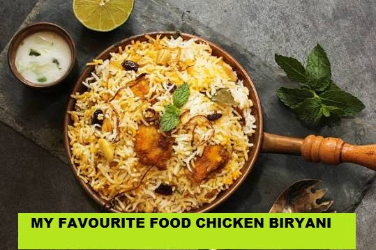 my favourite food chicken biryani essay