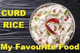 My favourite food is curd rice